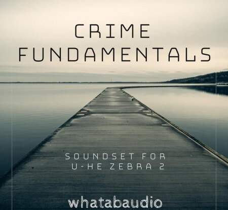 Whatabaudio Crime Fundamentals Synth Presets